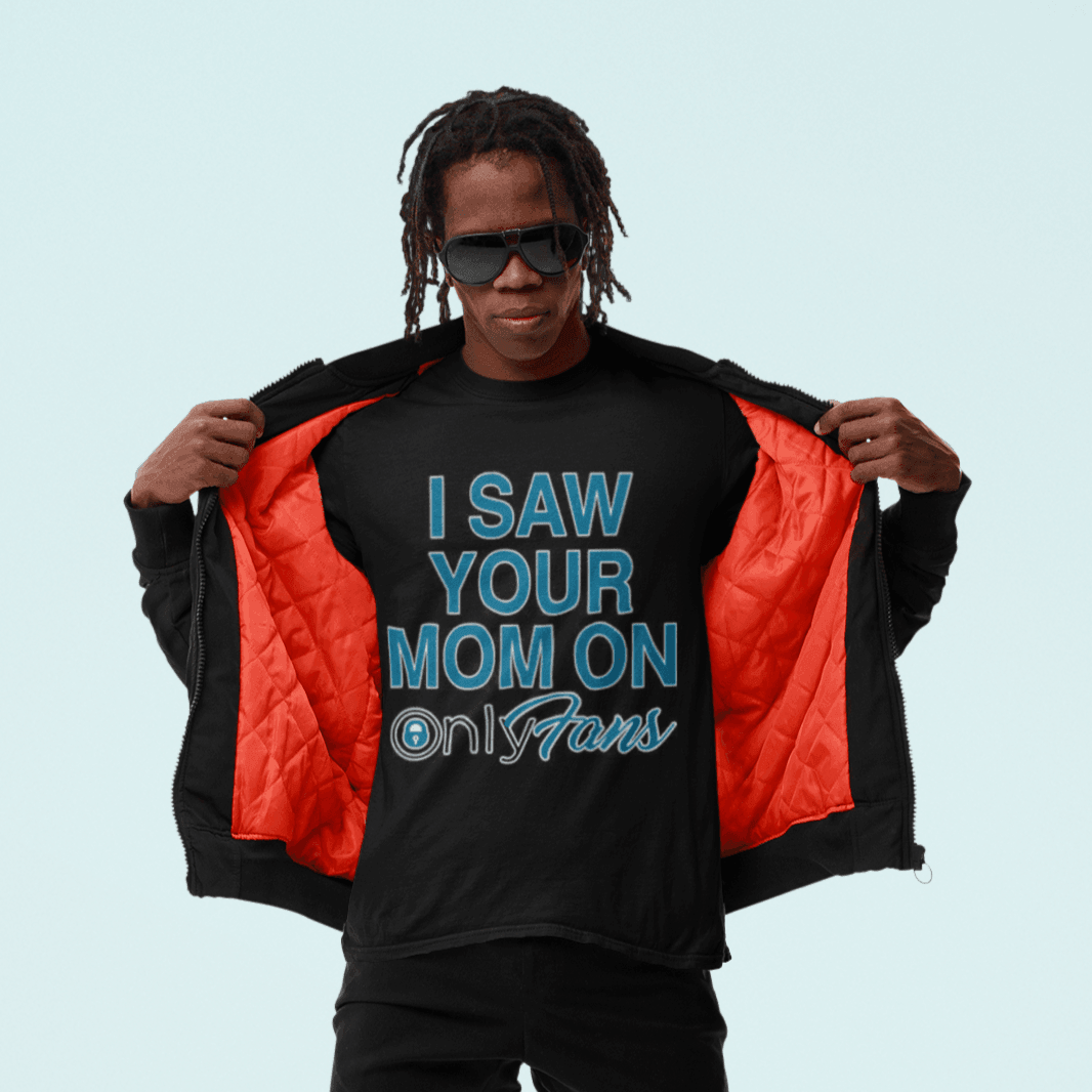 Adult Humor T-shirt I saw Your Mom On Only Fans Short Sleeve Ultra Com –  TopKoalaTee