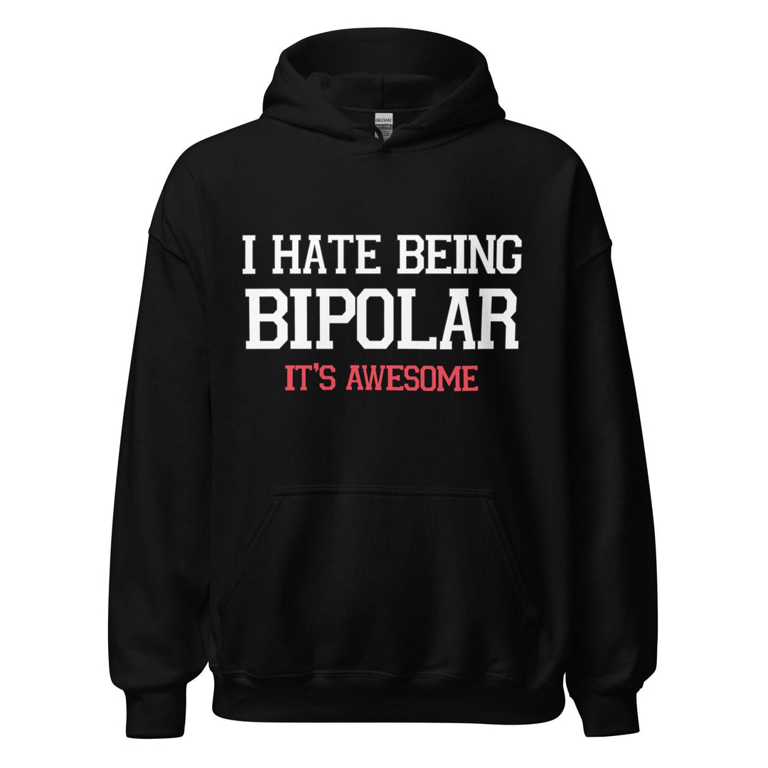 Blended Hoodie I hate Being Bipolar It's Awesome Top Koala Heavyweight Pullover - TopKoalaTee