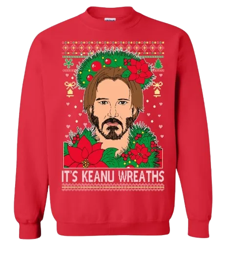 Ugly Christmas Crewneck Graphic Unisex Sweatshirt It's Kenu Wreath's