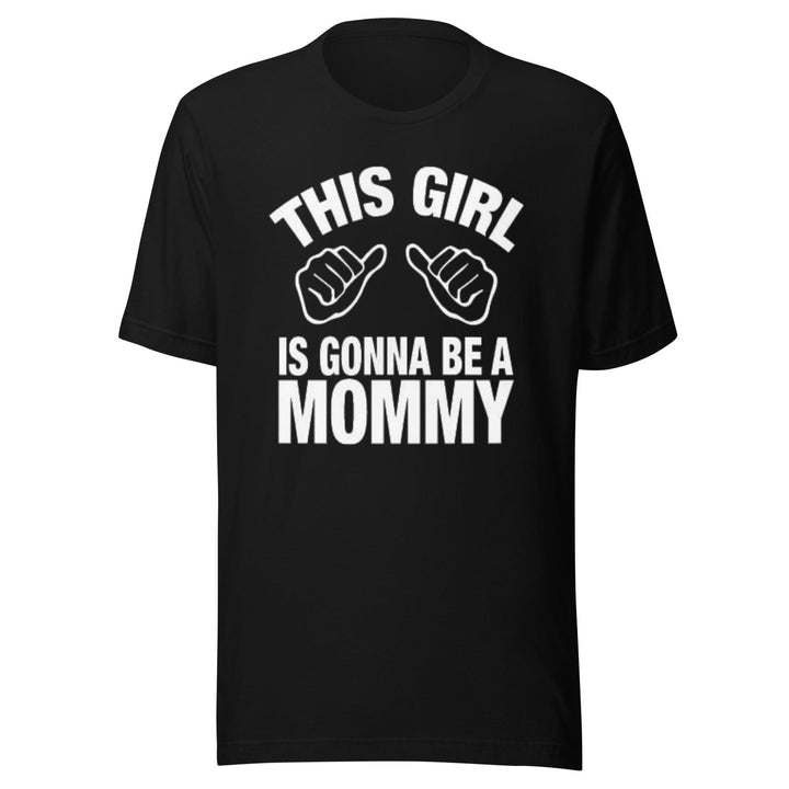 Family T-shirt This Girl Is Gonna Be A Mommy Short Sleeve Ultra Soft 100 Cotton Crew Neck Top - TopKoalaTee