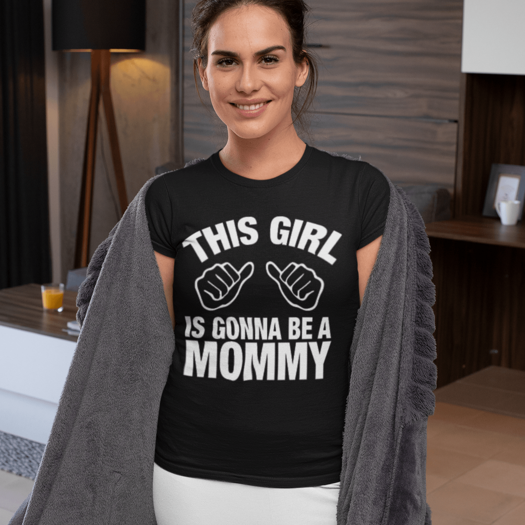 Family T-shirt This Girl Is Gonna Be A Mommy Short Sleeve Ultra Soft 100 Cotton Crew Neck Top - TopKoalaTee