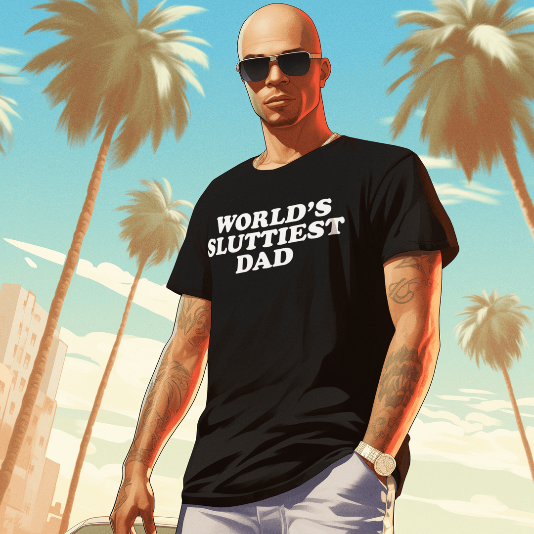 Father's Day T-shirt World's Sluttiest Dad Short Sleeve 100% Cotton Crew Neck Top - TopKoalaTee