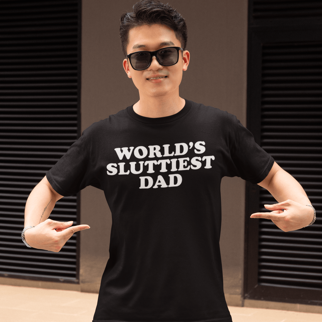 Father's Day T-shirt World's Sluttiest Dad Short Sleeve 100% Cotton Crew Neck Top - TopKoalaTee