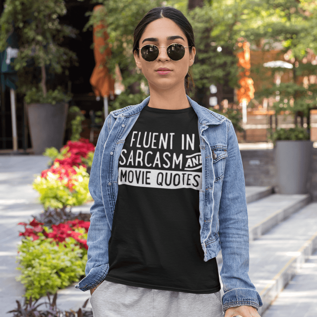 Funny T-Shirt Fluent In Sarcasim And Movie Quotes Short Sleeve Premium Cotton Crew Neck Top - TopKoalaTee