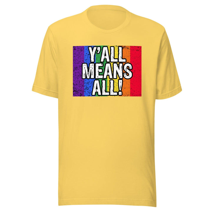 Gay Pride T-shirt Y'all Means Y'all Short Sleeve Unisex Top - TopKoalaTee