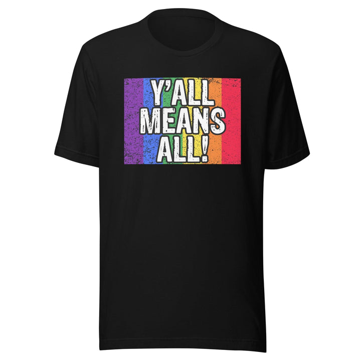 Gay Pride T-shirt Y'all Means Y'all Short Sleeve Unisex Top - TopKoalaTee