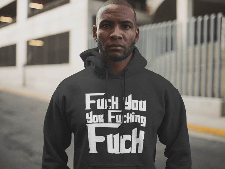 Godfather Hoodie Fu*k you Fu*king F**ck Top Koala Soft Style Pullover - TopKoalaTee