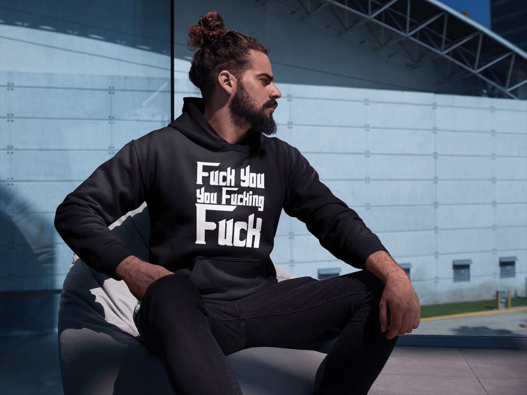 Godfather Hoodie Fu*k you Fu*king F**ck Top Koala Soft Style Pullover - TopKoalaTee