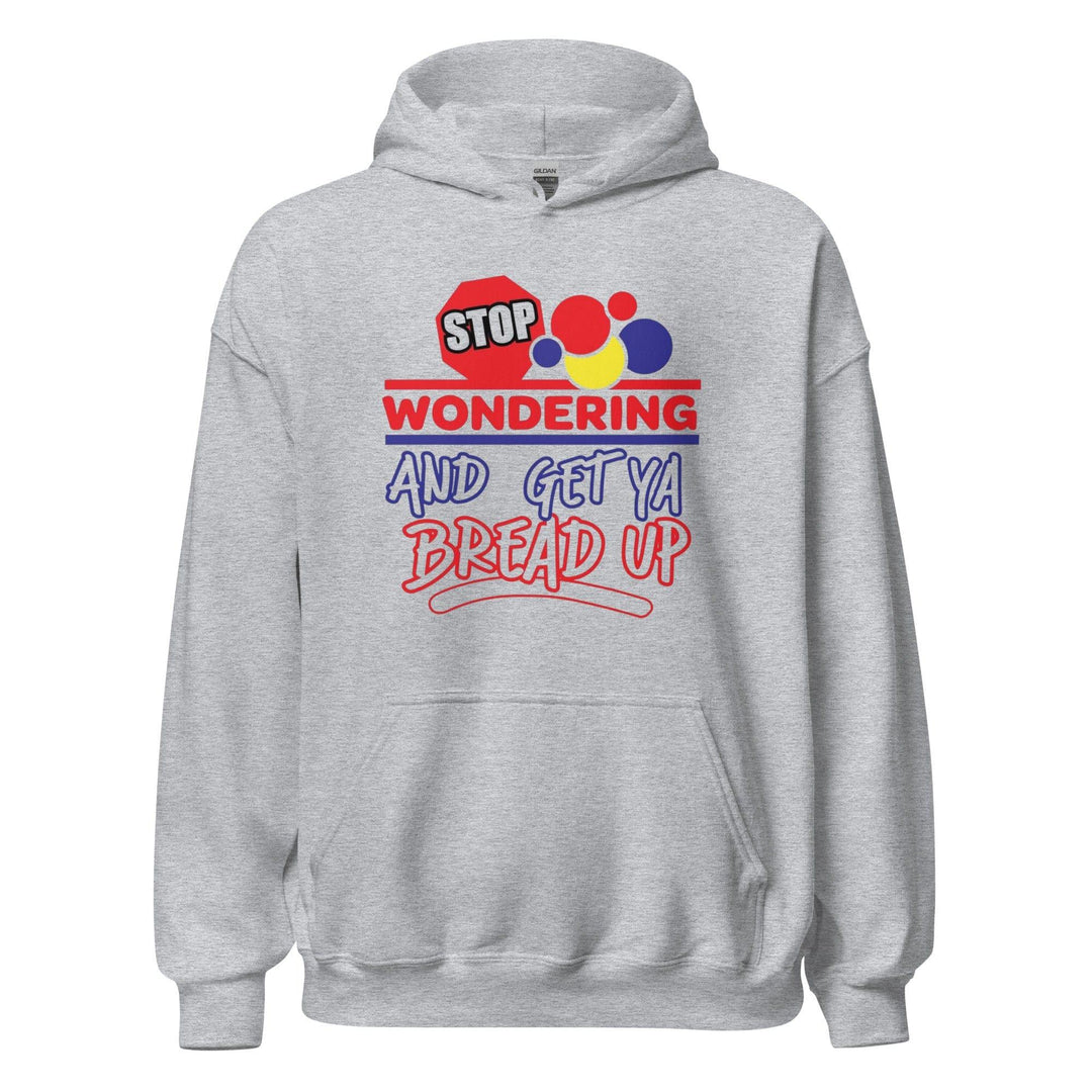 Graphic Hoodie Wonder Bread Logo Stop Wondering and Get Ya Bread Up Humor Unisex Pullover - TopKoalaTee