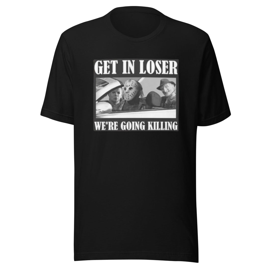 Horror Film T-shirt Get In Loser Were Going Killing Short Sleeve 100% Cotton Crew Neck Top - TopKoalaTee