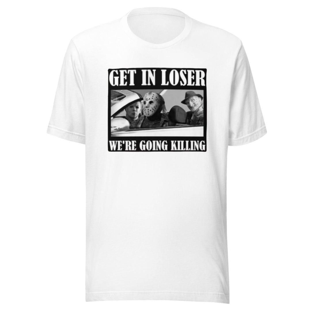 Horror Film T-shirt Get In Loser Were Going Killing Short Sleeve 100% Cotton Crew Neck Top - TopKoalaTee