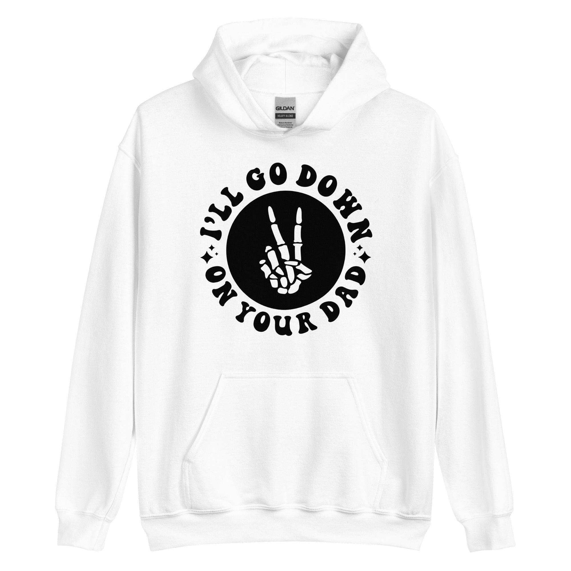 Humor Hoodie I'll Go Down on Your Dad with Peace Sign - TopKoalaTee