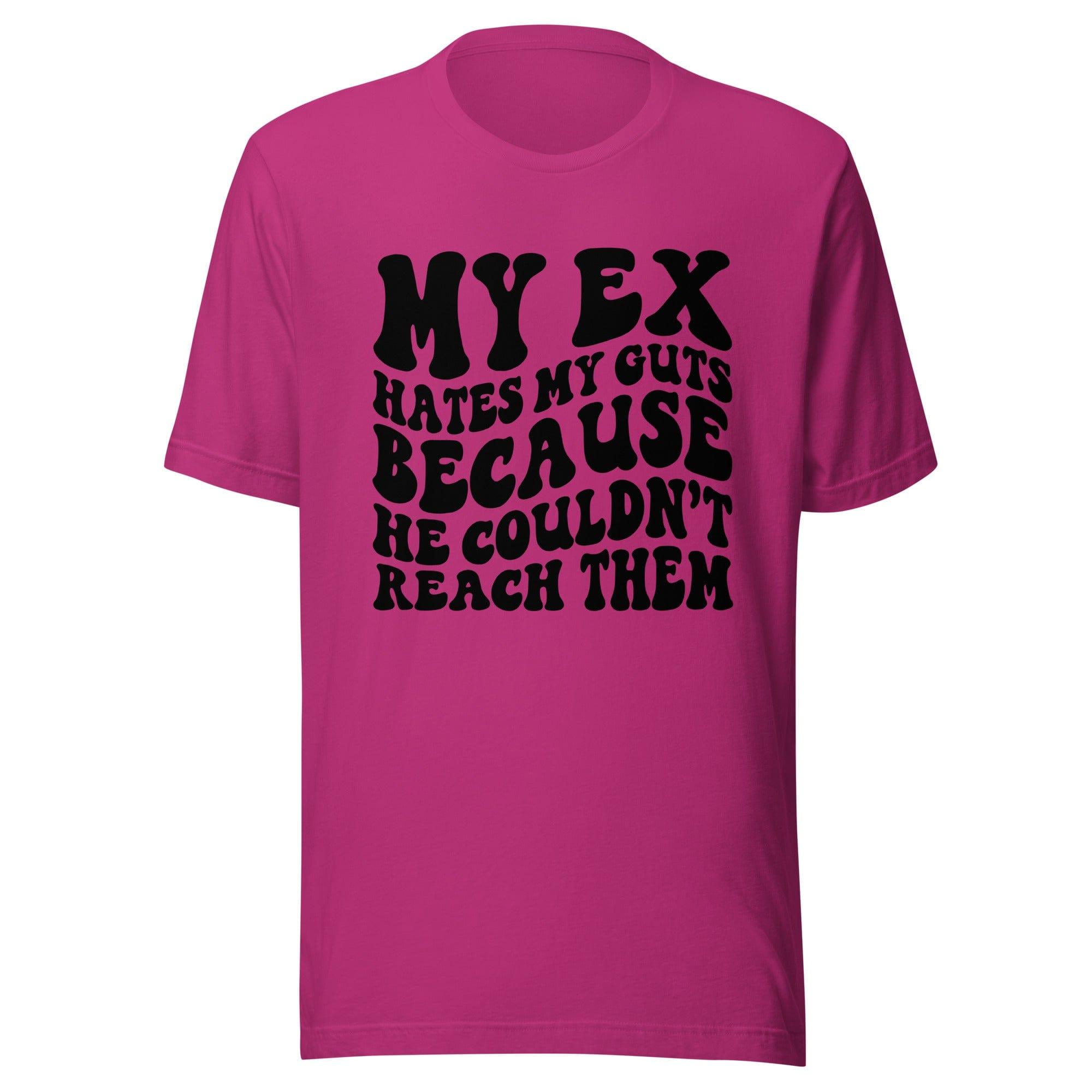 Humor T-Shirt My Ex Hates my Guts Because He couldn't Reach Them - TopKoalaTee