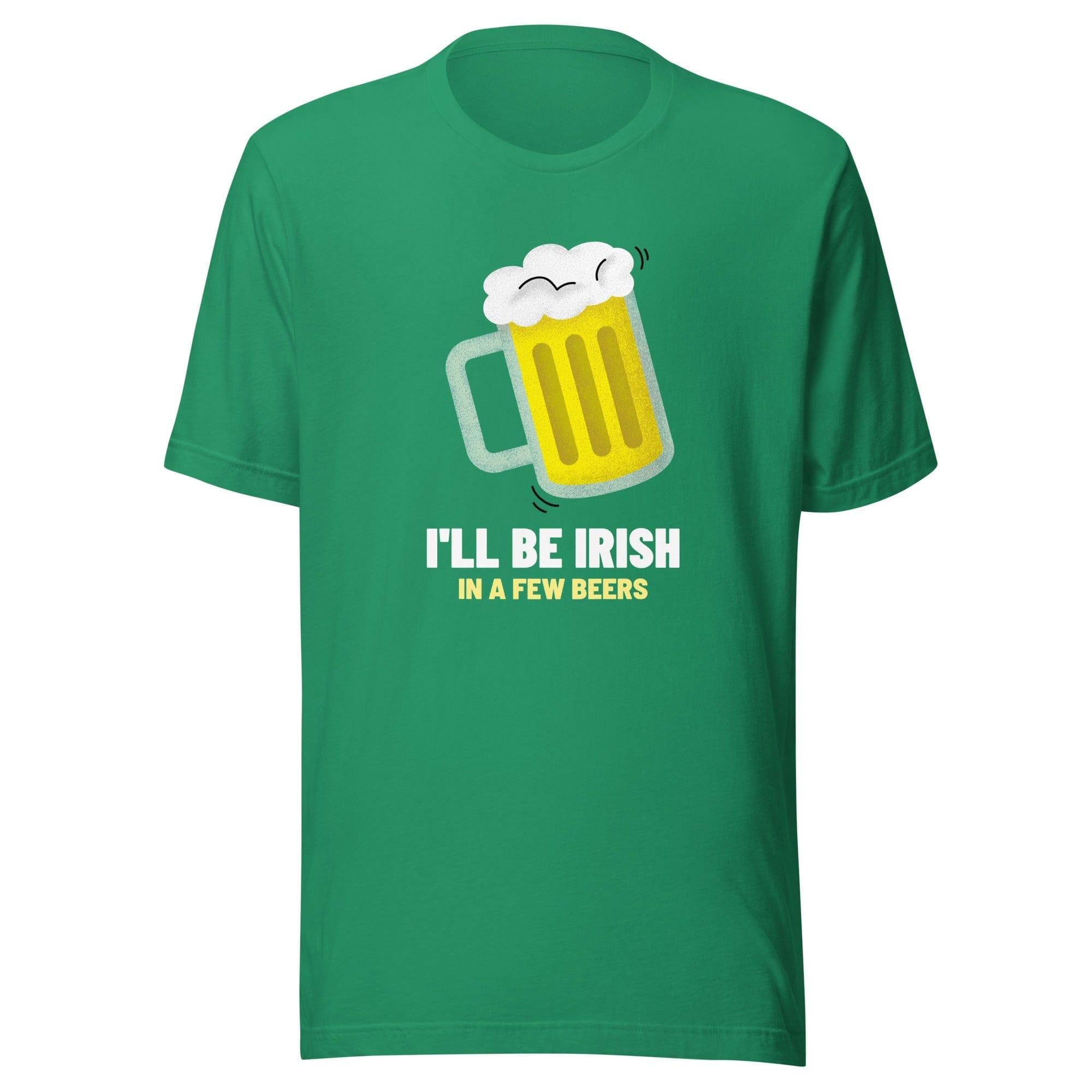 I'll Be Irish in a Few Beers Short Sleeve Unisex t-shirt