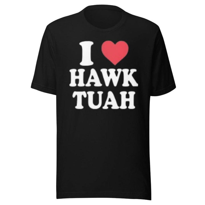 I Love Hawk Tuah Short Sleeve 100% Cotton Crew Neck Unisex Top - TopKoalaTee