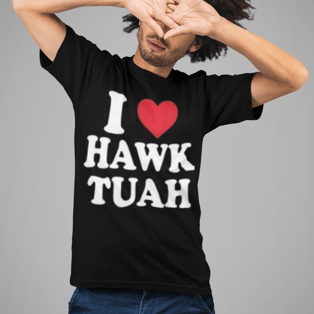 I Love Hawk Tuah Short Sleeve 100% Cotton Crew Neck Unisex Top - TopKoalaTee