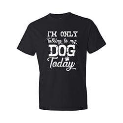 I'm Only Talking To My Dog Today Soft Style Unisex Lightweight Short Sleeve T-Shirt - TopKoalaTee