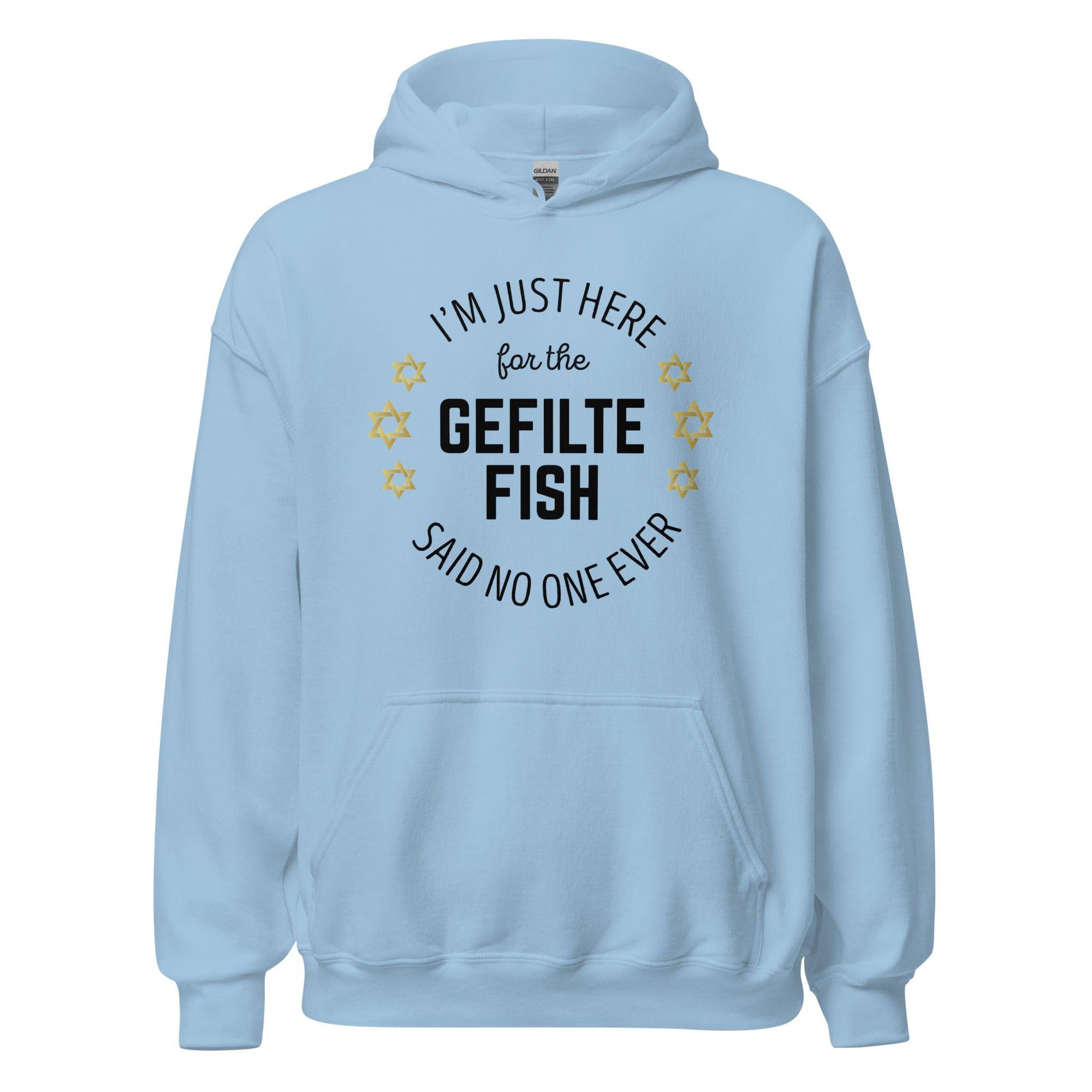 Jewish Humor Hoodie I'm Just Here For The Gefilte Fish Says No One Ever - TopKoalaTee