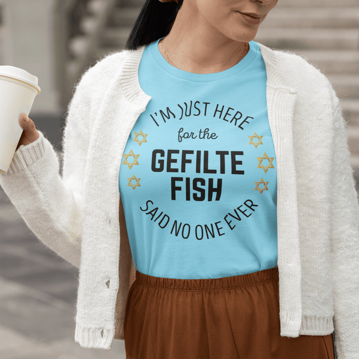 Seasonal T-Shirt Here For The Gefilte Fish Says No One Ever Short Sleeve DTG Crew Neck Top - TopKoalaTee