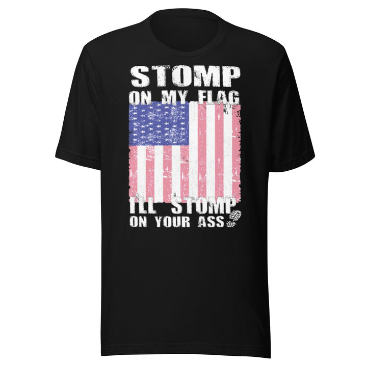 Patriotic T-shirt Stomp on My Flag and I'll Stomp on Your Ass - TopKoalaTee