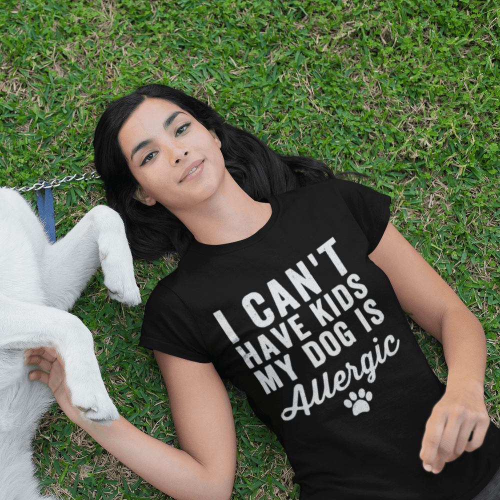 Pet Owner T-shirt Can't Have Kids My Dog Is Allergic Short Sleeve 100% Cotton Crew Neck Top - TopKoalaTee