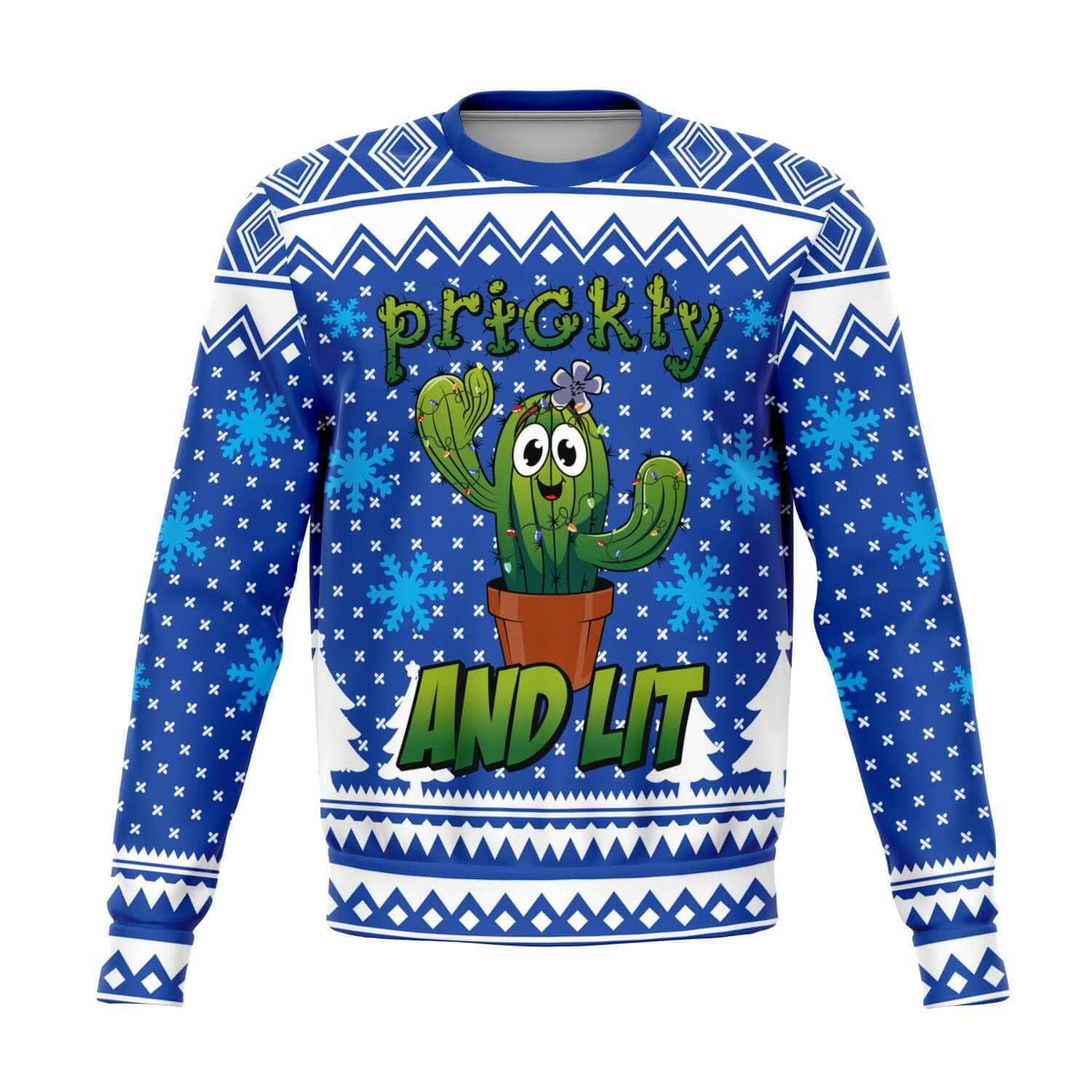 prickly and lit sweatshirt