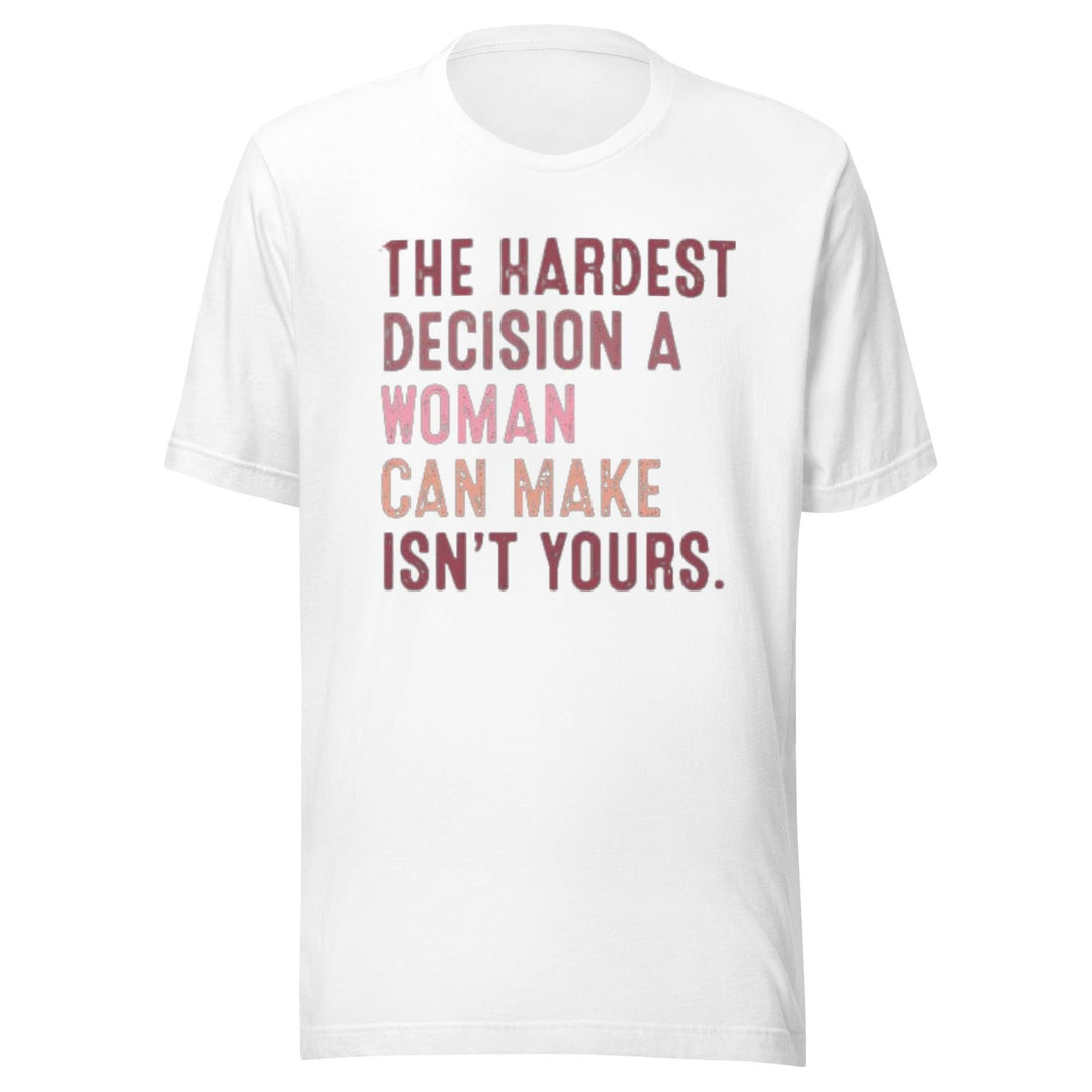 Pride T-shirt Hardest Decision A Women Can Make Isn't Yours Ultra Soft Crew Neck Top - TopKoalaTee