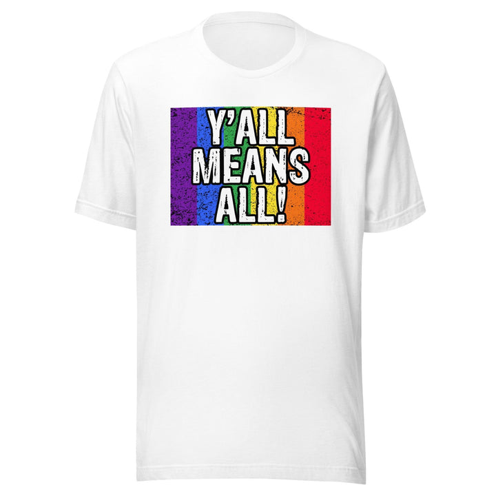 Gay Pride T-shirt Y'all Means Y'all Short Sleeve Unisex Top - TopKoalaTee