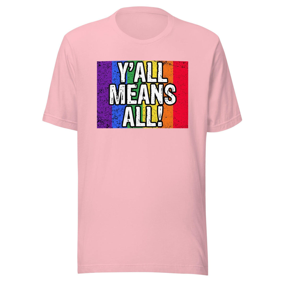 Gay Pride T-shirt Y'all Means Y'all Short Sleeve Unisex Top - TopKoalaTee