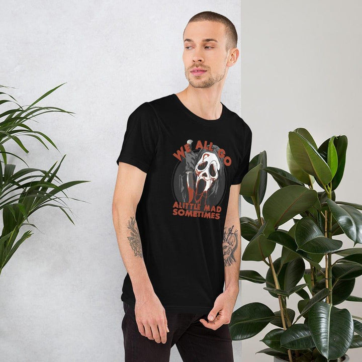 Scream T-shirt Ghost Face We All Go a Little Mad Sometimes - TopKoalaTee