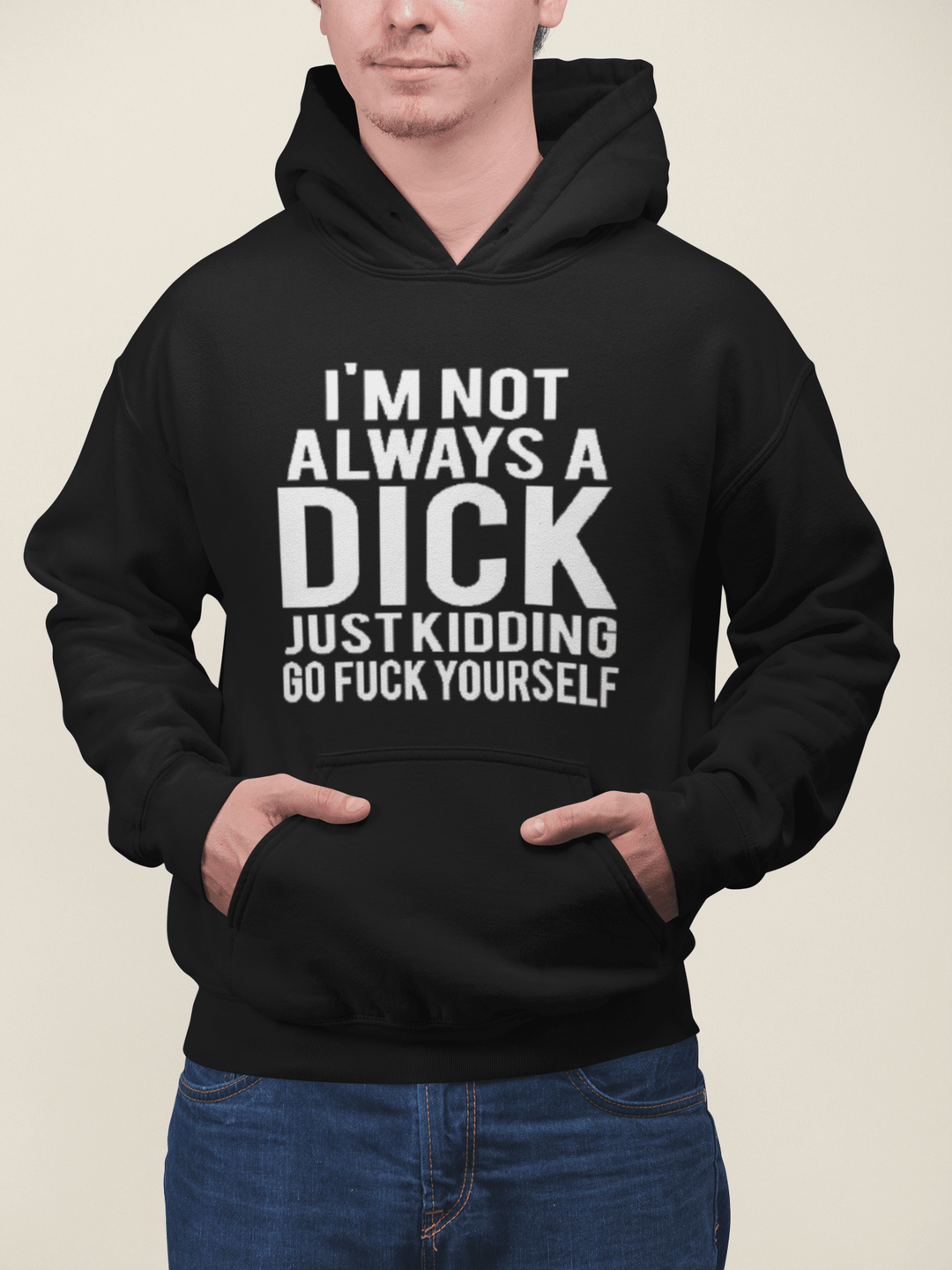 Soft Style I'm not Always a Di** JK Now go Fu** Yourself Top Koala Pullover - TopKoalaTee