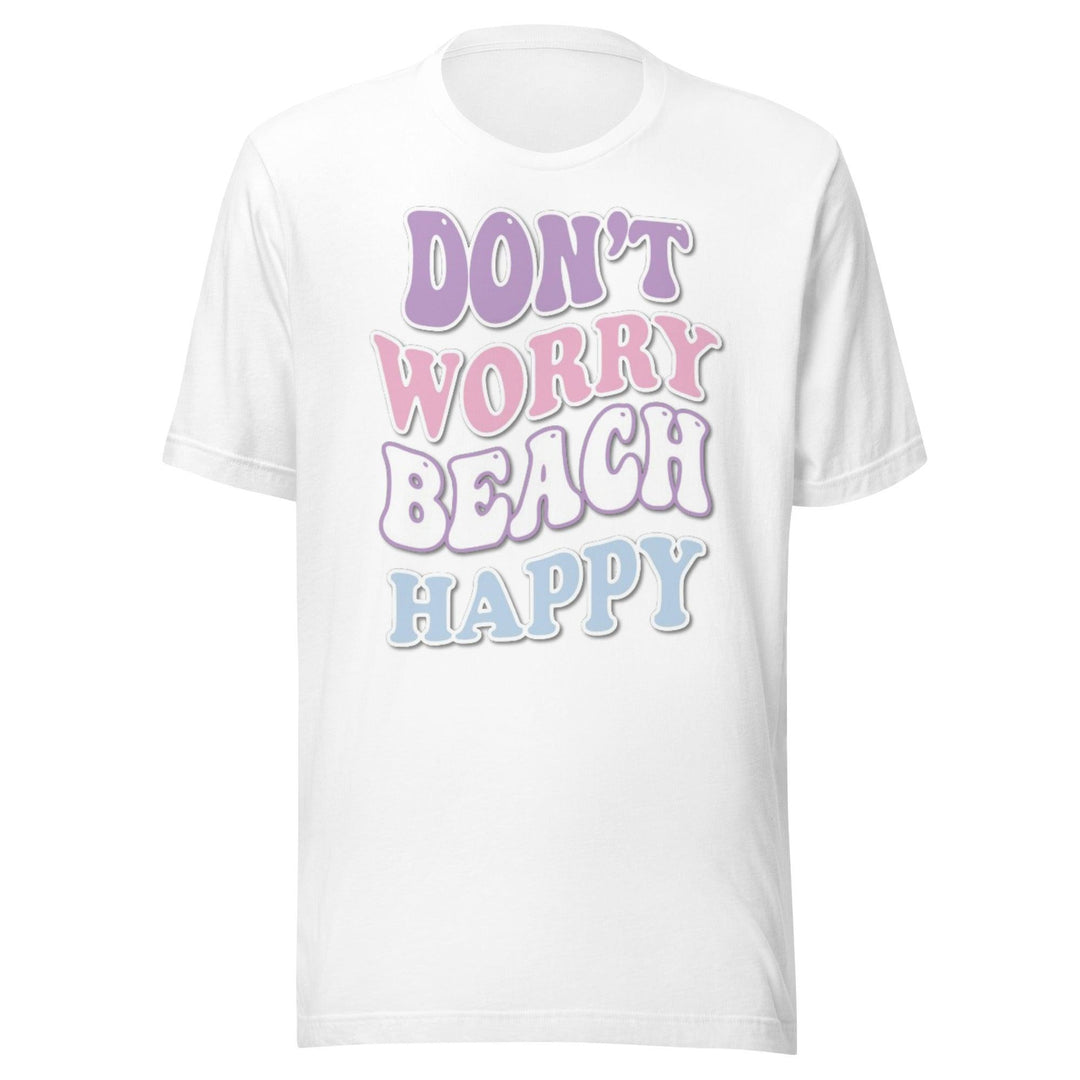 Summer Tshirt Don't Worry Beach Happy Short Sleeve 100% Crew Neck Top - TopKoalaTee