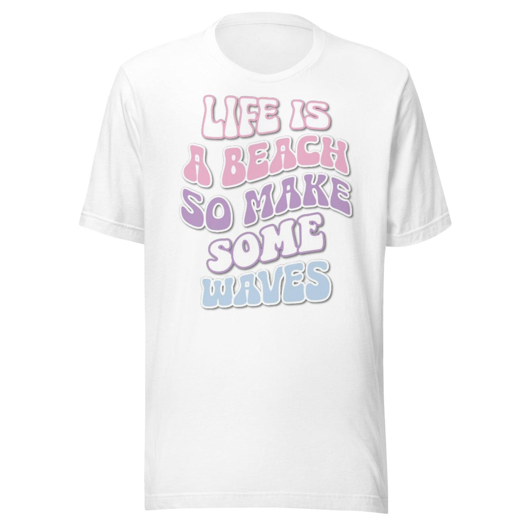 Summer Tshirt Life Is A Beach So Make Some Waves Short Sleeve 100% Cotton Crew Neck Top - TopKoalaTee