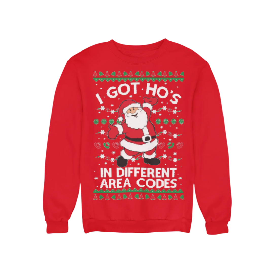 Ugly Christmas Graphic Crewneck Sweater I Got Ho's in Different Area Codes