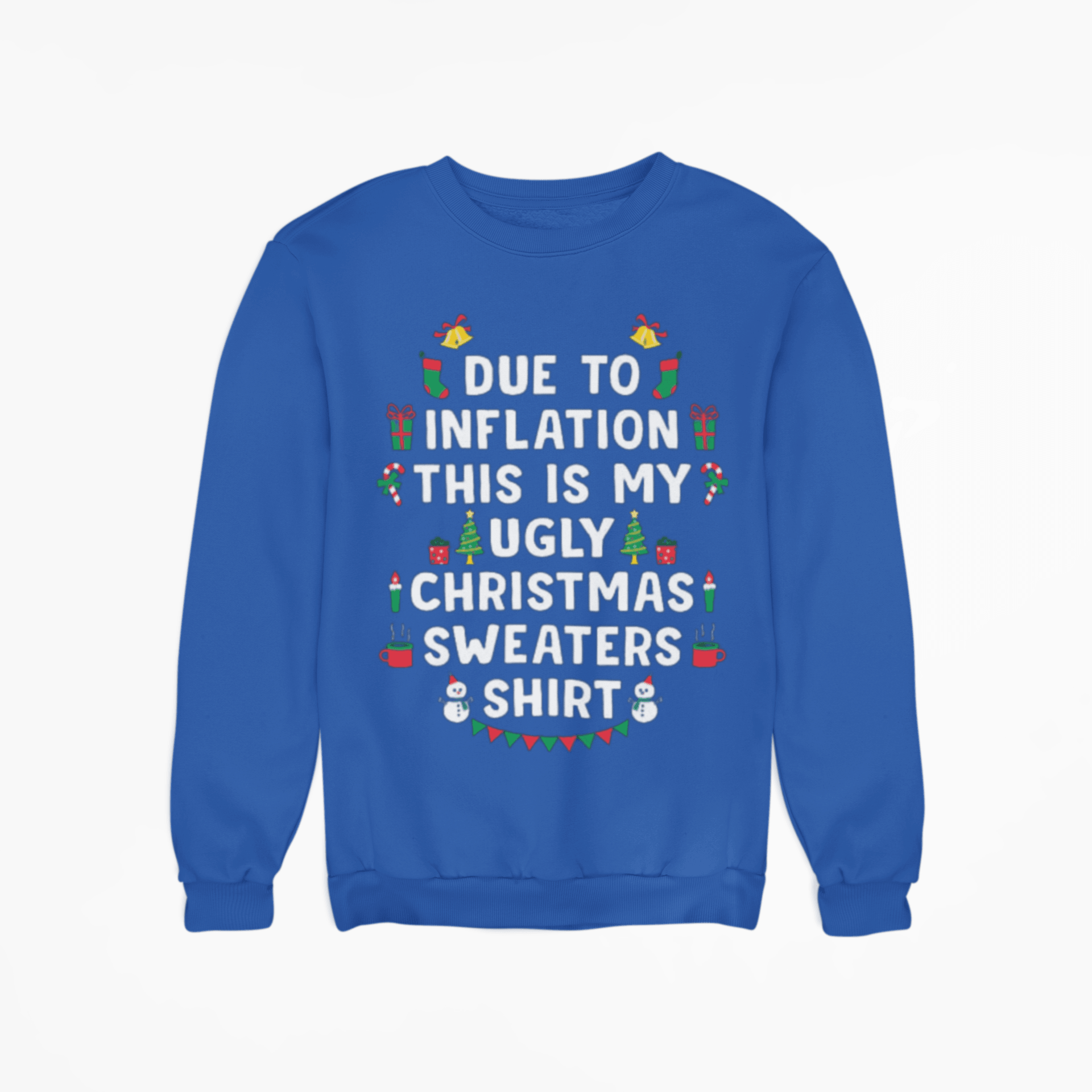 Due To Inflation This is My Ugly Christmas Sweater Cotton Blend Unisex Pullover - TopKoalaTee