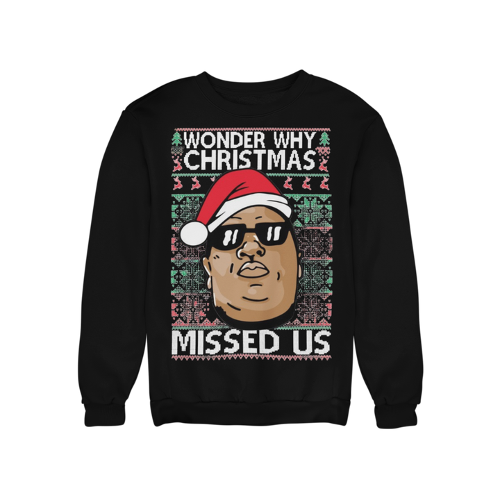 Ugly Christmas Graphic Crewneck Unisex Sweatshirt Wonder Why Christmas Missed Us