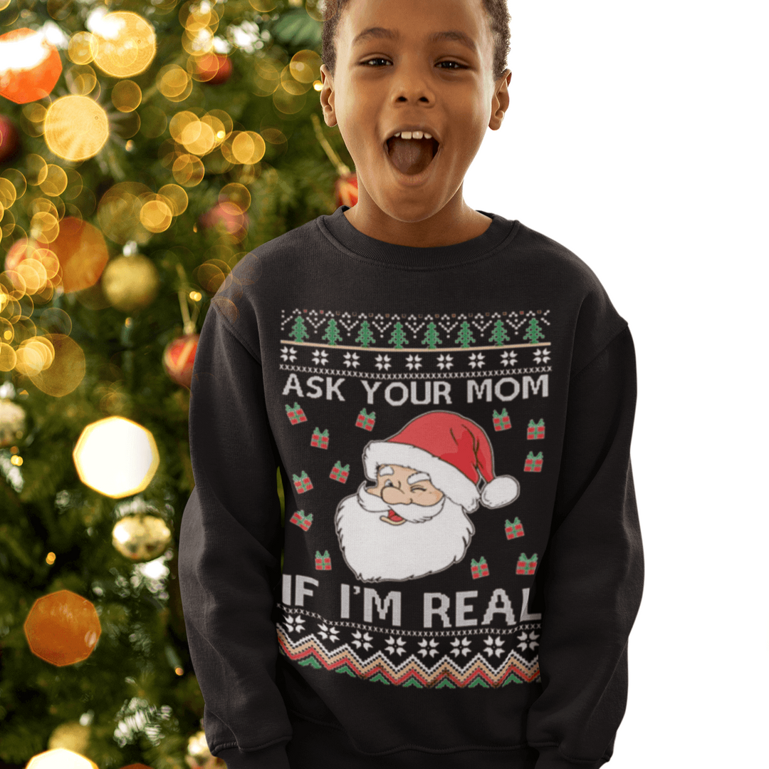 Ugly Christmas Sweater Ask Your Mom If I am Real Cotton Blend Crewneck Pullover - TopKoalaTee