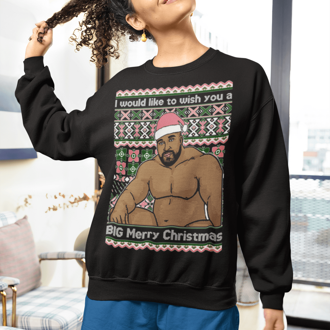 Ugly Christmas Sweater I Would Like To Wish You A Big Merry Christmas - TopKoalaTee