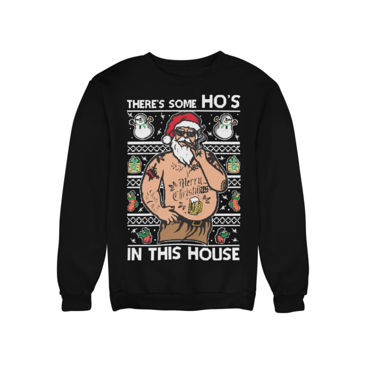 Ugly Christmas Sweater There Some Ho's In This House Crewneck Pullover - TopKoalaTee