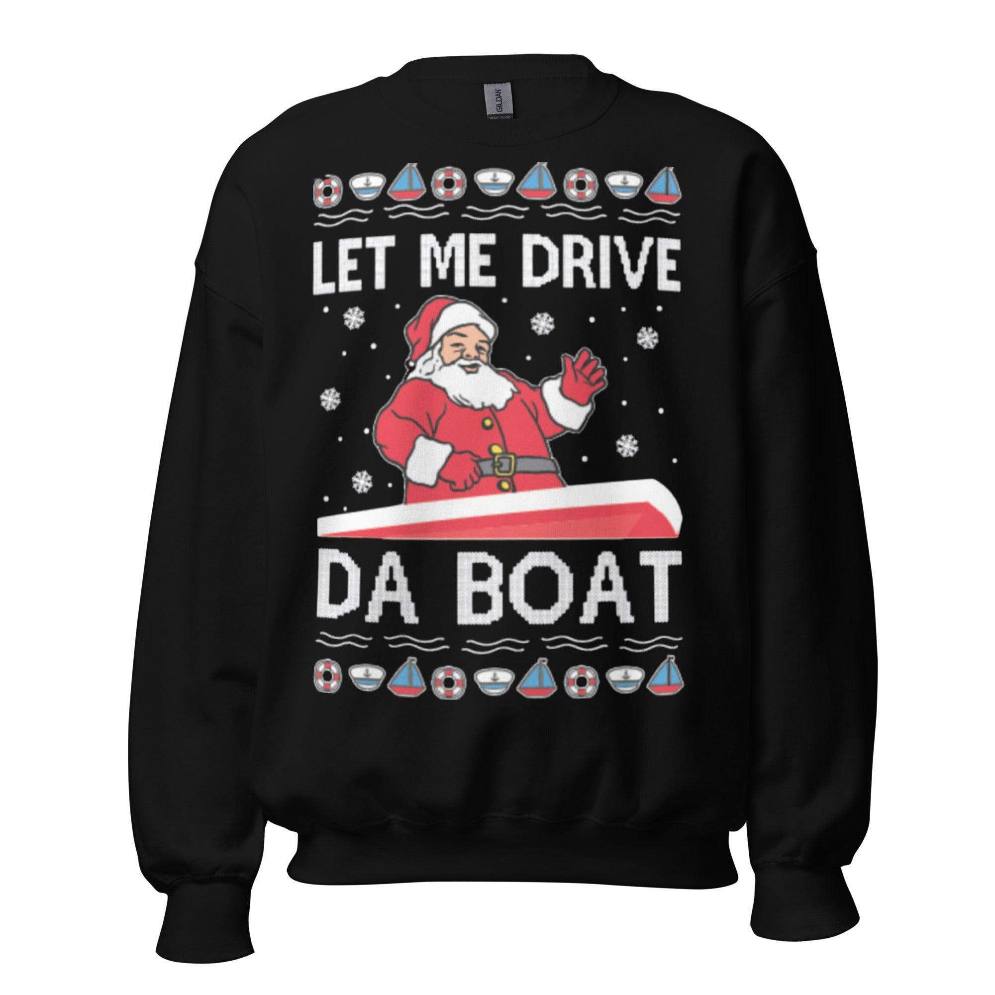 Ugly Christmas Sweater Let Me Drive Da Boat Cotton Blend Pullover