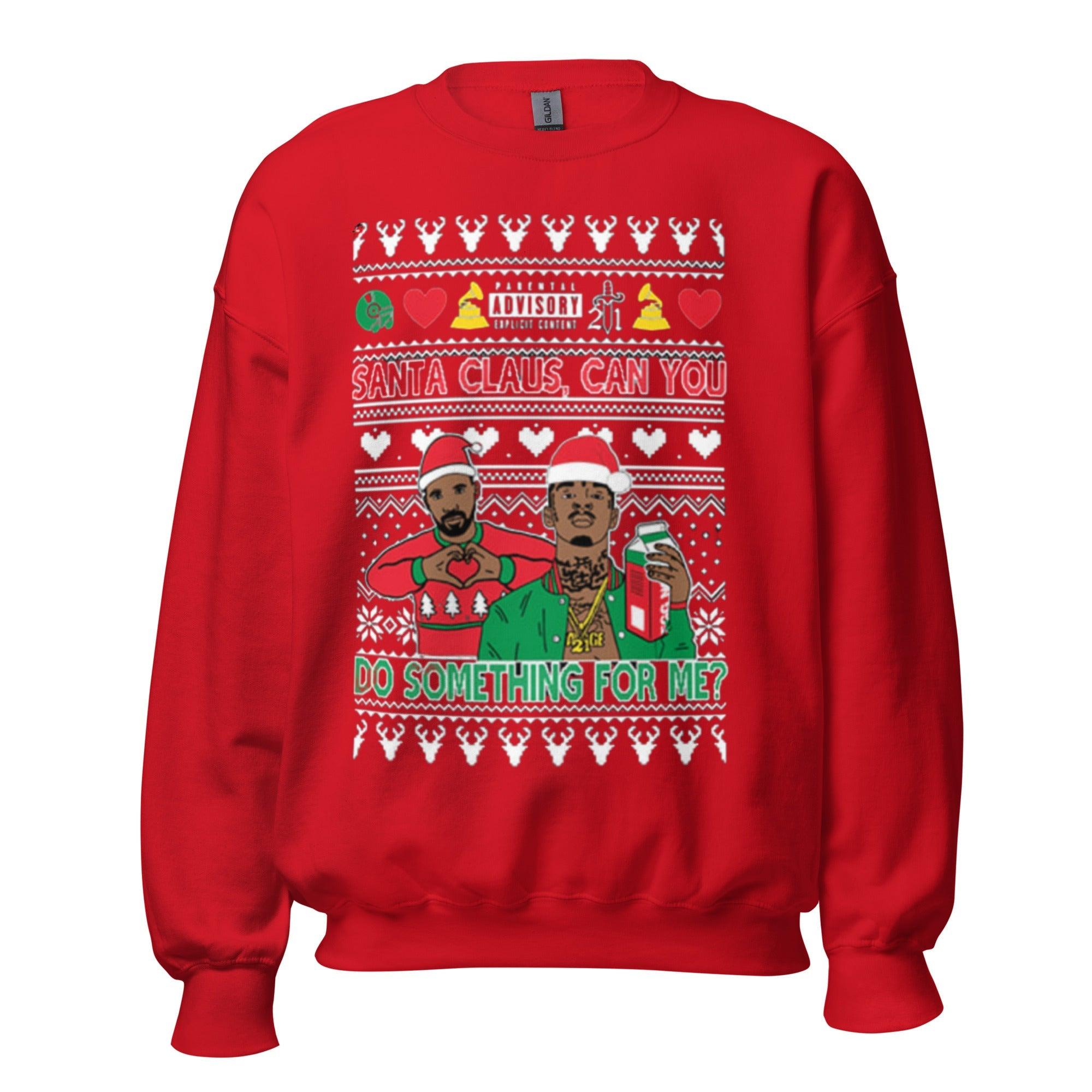Santa Can't You Do Something For Me Ugly Christmas Sweater Crewneck Sweatshirt