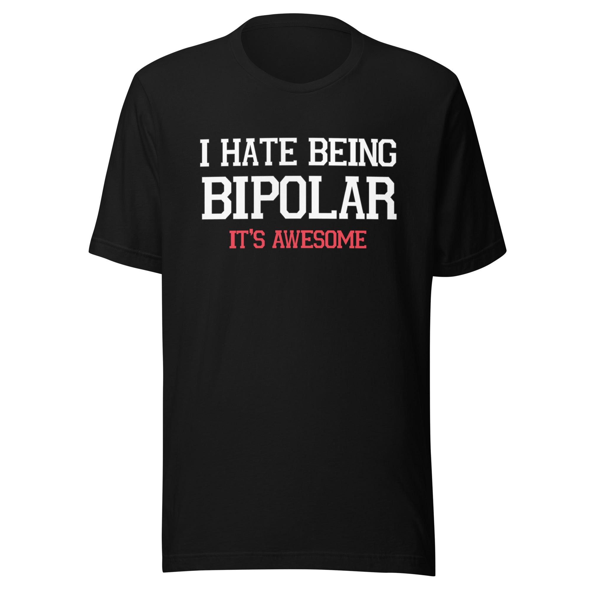 I Hate Being Bi-Polar It's Awesome Top Koala Sofstyle Unisex Tee