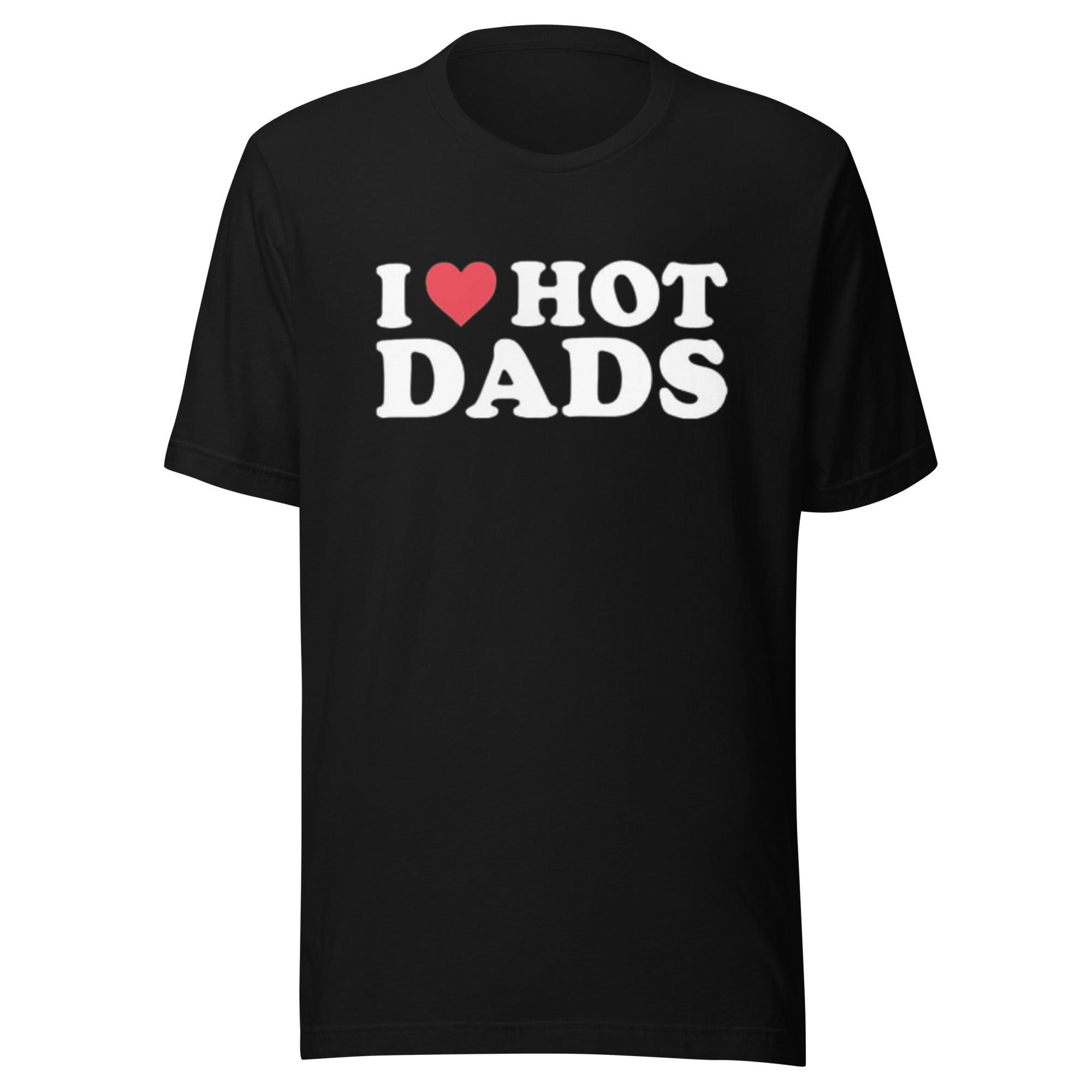 I Love Hot Dads T-shirt with Heart Shaped Love Short Sleeve Top - TopKoalaTee