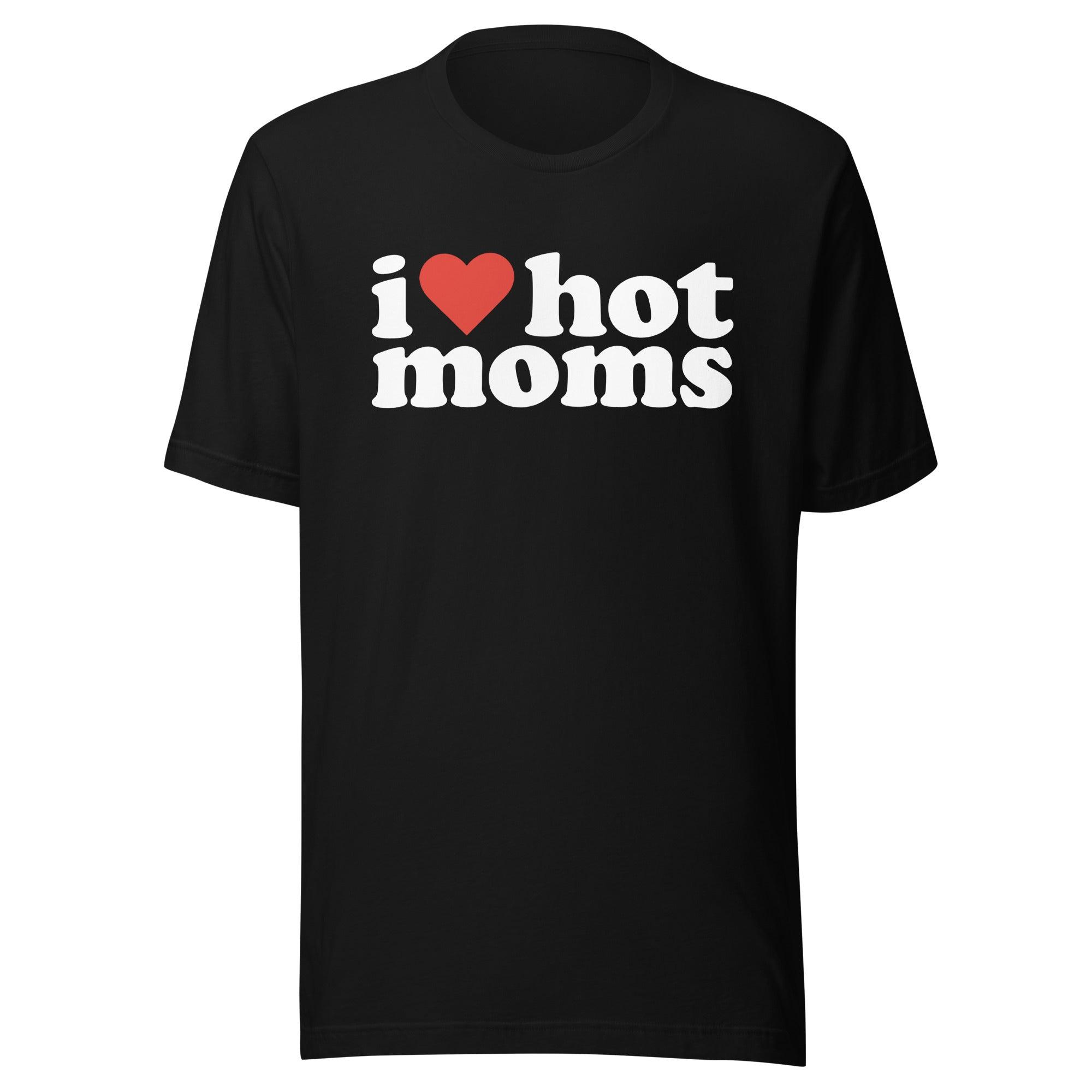 I Love Hot Moms Soft Style Lightweight Unisex T-Shirt Top Koala Tee - TopKoalaTee