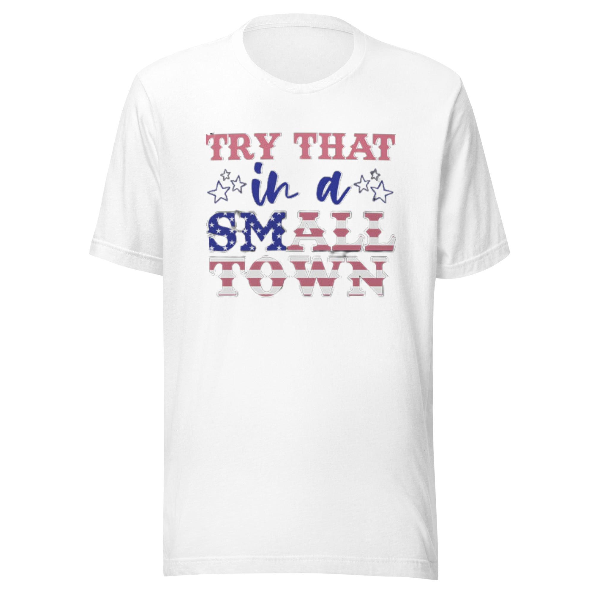 Patriotic T-shirt TopKoala Softstyle Try That in a Small Town Unisex Tee - TopKoalaTee